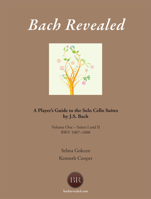 Bach Revealed: A Player’s Guide to the Solo Cello Suites by J.S. Bach